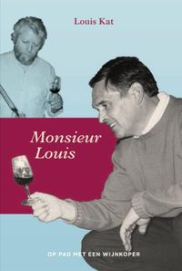 Monsieur Louis - Op pad met een wijnkoper