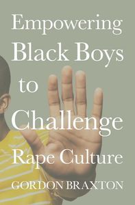Empowering Black Boys to Challenge Rape Culture