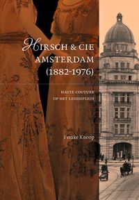 Hirsch & Cie. in Amsterdam (1882-1976) door Femke Knoop