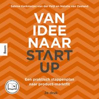 Van idee naar start-up door Natalie van Zeeland & Sabine Kerkemeijer-Van der Peijl