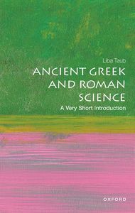 Ancient Greek and Roman Science: A Very Short Introduction