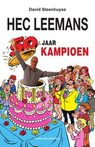 F.C. De Kampioenen: Hec Leemans 50 jaar Kampioen