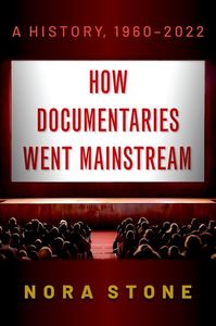 How Documentaries Went Mainstream
