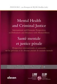 International Penal and Penitentiary Foundation: Mental Health and Criminal Justice / Santé mentale et justice pénale