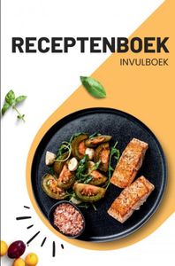 Receptenboek Invulboek en recepten verzamelboek: Bewaar mijn recepten door Leefstijl Boeken