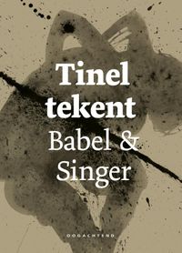 Tinel tekent Babel & Singer door Isaak Babel & Isaac Bashevis Singer & Koenraad Tinel