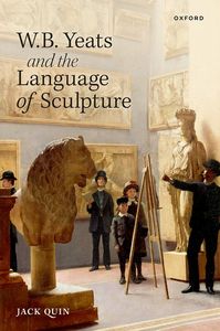 W. B. Yeats and the Language of Sculpture