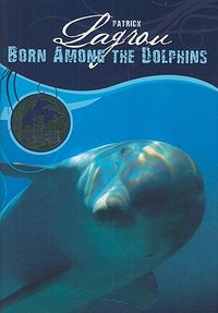 Born Among the Dolphins