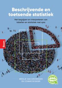 Beschrijvende en toetsende statistiek door Bregje van Groningen & Connie de Boer