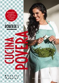 Roberta's cucina povera door Roberta Pagnier & Tess Fluit