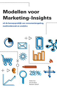 Modellen voor Marketing Insights door Norbert Scholl & Erik de Kort & Anita Cox
