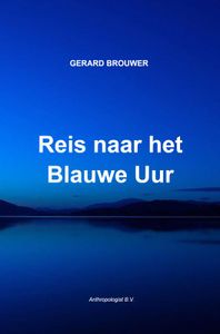 Reis naar het Blauwe Uur door Gerard Brouwer