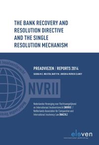 Reports NACIIL/Preadviezen NVRII: The Bank Recovery and Resolution Directive and the Single Resolution Mechanism