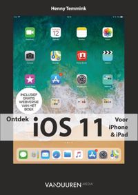 Ontdek iOS 11 voor iPad en iPhone door Henny Temmink