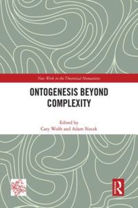 Ontogenesis Beyond Complexity