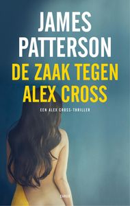 De zaak tegen Alex Cross door James Patterson