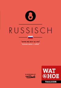 Wat & Hoe taalgids: Russisch