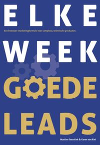 Elke week goede leads door Martine Teeselink & Karen van Riel