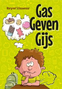 Gas geven Gijs door Margreet Schouwenaar