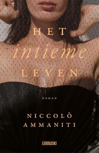 Het intieme leven door Niccolò Ammaniti