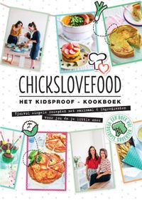Chickslovefood Kidsproof door Nina de Bruijn & Elise Gruppen