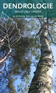 Natuurhistorische bibliotheek: Dendrologie van de Lage Landen - flora bomen & struiken herkennen en determineren