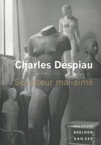 *Charles Despiau - Sculpteur mal-aimé