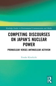 Competing Discourses on Japans Nuclear Power
