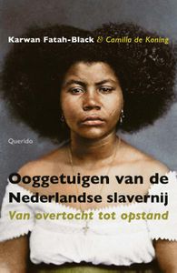 Ooggetuigen van de Nederlandse slavernij
