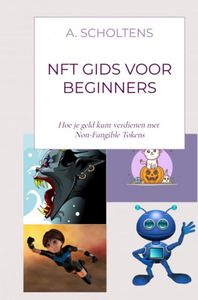 NFT gids voor beginners door A. Scholtens
