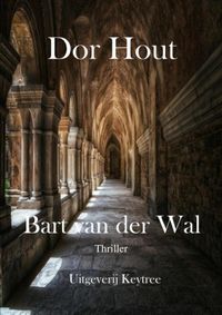 Dor Hout door Bart van der Wal