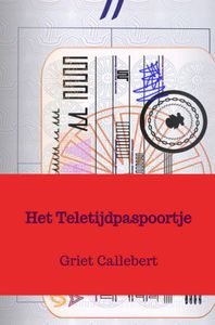 Het Teletijdpaspoortje door Griet Callebert