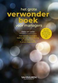 Het grote verwonderboek voor managers door Elleke van Gelder