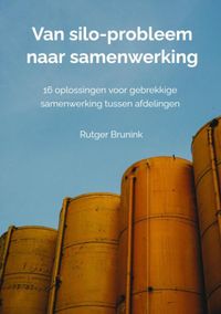 Van silo-probleem naar samenwerking door Rutger Brunink