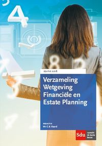 Educatieve wettenverzameling: Verzameling Wetgeving Financiele en Estate Planning. Editie 2018