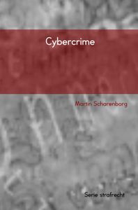 Cybercrime door Martin Scharenborg