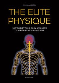 The Elite Physique Men Edition door Robin Klever & Robin Vlaanderen