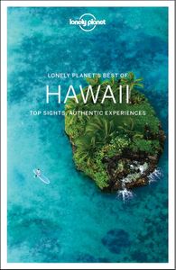 Travel Guide: Lonely Planet Best of Hawaii 1e