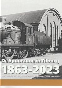 De Spoorzone in Tilburg 1863-2023