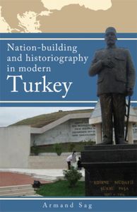 Nation-building and historiography in modern Turkey