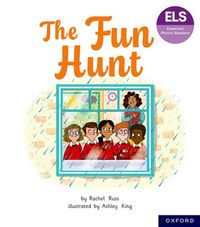 Essential Letters and Sounds: Essential Phonic Readers: Oxford Reading Level 6: The Fun Hunt