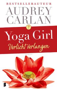 Yoga girl: Verlicht verlangen