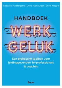Handboek werkgeluk door Ad Bergsma & Erwin Klappe & Onno Hamburger
