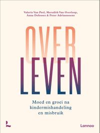 Over leven door Peter Adriaenssens & Anna Defossez & Valerie Van Peel & Meredith Van Overloop