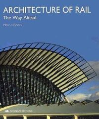 Architecture of Rail: the way ahead