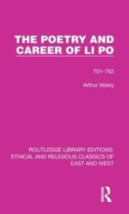 The Poetry and Career of Li Po