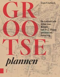 Grootse plannen, De kadastrale Atlas van België van P.C. Popp: genese en datering (1840-1880)