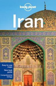 Travel Guide: Lonely Planet Iran 7e