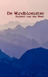 De Windbloeister door Huibert Van der Meer