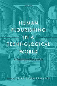 Human Flourishing in a Technological World